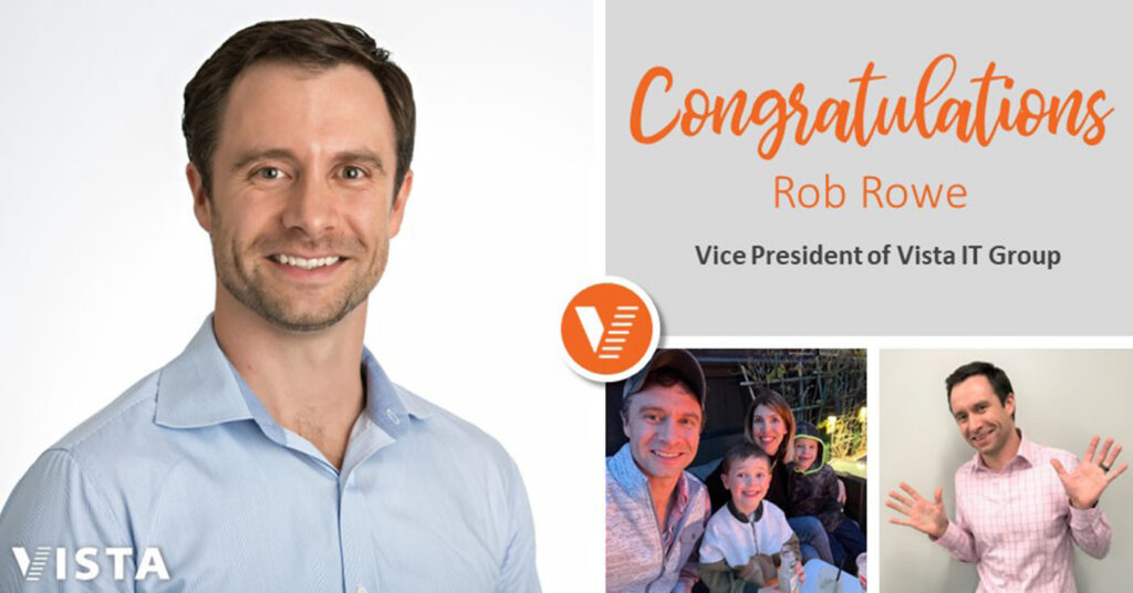 Rob Rowe Promoted to Vice President of Vista IT Group